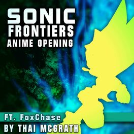 Album cover of Sonic Frontiers Anime Opening
