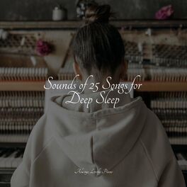 Album cover of Sounds of 25 Songs for Deep Sleep