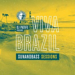 Album cover of DJ Patife Presents Viva Brazil: Sunandbass Sessions