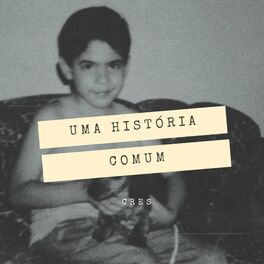 Album cover of Uma História Comum