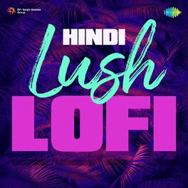 Album cover of Hindi Lush Lofi