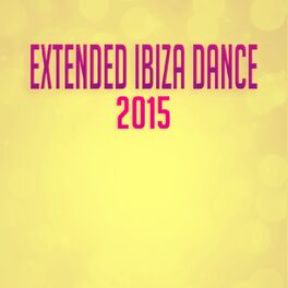 Album cover of Extended Ibiza Dance 2015 (Miami, New York, Ibiza, St. Tropez Essential House Tech Electro Songs)