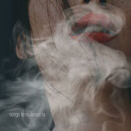 Album cover of songs to make out to
