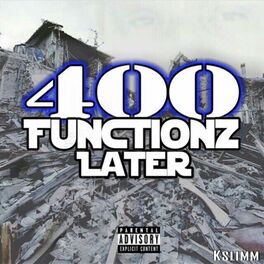 Album cover of 400 Functionz Later