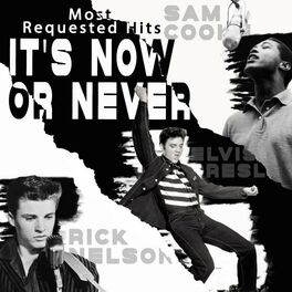 Album cover of It's Now or Never (Most Requested Hits)