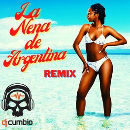 Album cover of La Nena de Argentina (Remix)