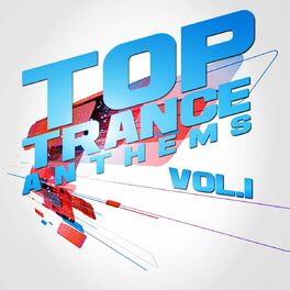Album cover of Top Trance Anthems, Vol.1 (Nation of Epic Melodic and Progressive Hardtrance)