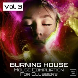 Album cover of Burning House, Vol. 3 (House Compliation for Clubbers)