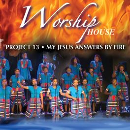 Album cover of Project 13 (My Jesus Answers by Fire)