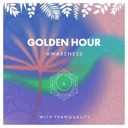 Album cover of zZz Golden Hour Awareness with Tranquality zZz