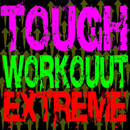 Album cover of Tough Workout Extreme (HIIT, Bootcamp, Tabata, CrossFit, Running + Cardio)