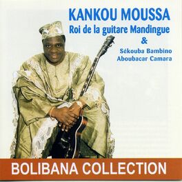 Album cover of Kankou Moussa, le roi de la guitare mandingue (Bolibana Collection)
