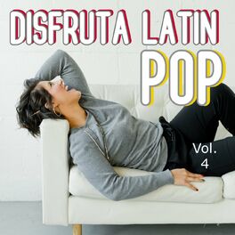 Album cover of Disfruta Latin Pop Vol. 4