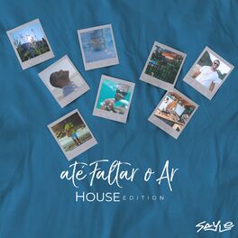 Album cover of Até Faltar o Ar (House Edition)