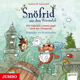 Album cover of Snöfrid aus dem Wiesental. Die wahrlich rasante Jagd nach der Flussperle.