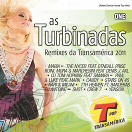 Album cover of As Turbinadas Remixes Transamérica Fm 2011 - One (Radio Dance House Top Hits)