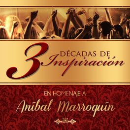 Album cover of 3 Décadas De Inspiración (En Homenaje a Aníbal Marroquín)