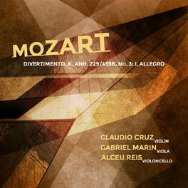Album cover of Divertimento, K. Anh. 229/439b, No. 3: I. Allegro (Arr. for Violin, Viola and Cello by Claudio Cruz)