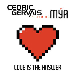 Album cover of Love Is The Answer (Starring Mya)