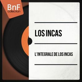 Album cover of L'intégrale De Los Incas (Mono Version)