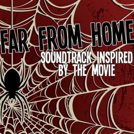 Album cover of Far from Home (Soundtrack Inspired by the Movie)