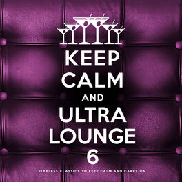 Album cover of Keep Calm and Ultra Lounge 6