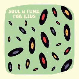 Album cover of Soul & Funk For Kids