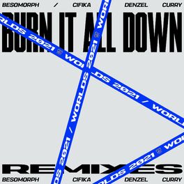 Album cover of Burn It All Down (Denzel Curry Remix)
