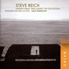 Album cover of Steve Reich: Different Trains - Triple Quartet - The Four Sections