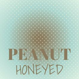 Album cover of Peanut Honeyed