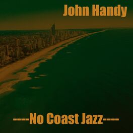 Album cover of John Handy: No Coast Jazz