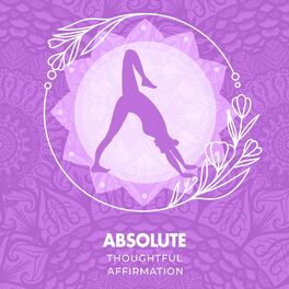 Album cover of Absolute Thoughtful Affirmation