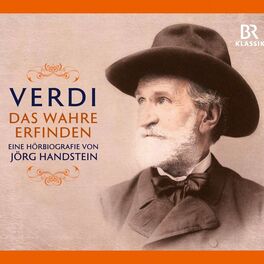Album cover of Giuseppe Verdi: Das Wahre erfinden, Eine Hörbiografie von Jörg Handstein