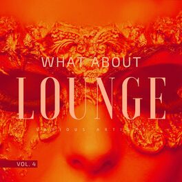 Album cover of What About Lounge, Vol. 4