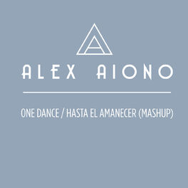 Album cover of One Dance/Hasta El Amanecer (Mashup)