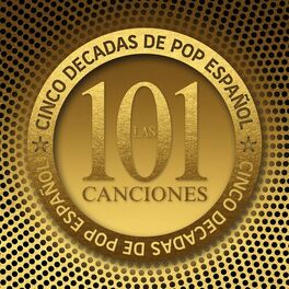 Album cover of Las 101 canciones - Cinco décadas de Pop Español