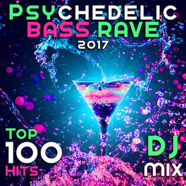 Album cover of Psychedelic Bass Rave 2017 Top 100 Hits DJ Mix