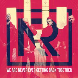 Album cover of We Are Never Ever Getting Back Together