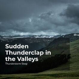 Album cover of Sudden Thunderclap in the Valleys
