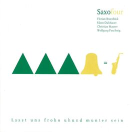 Album cover of Lasst uns froho uhund munter sein (Saxofour)