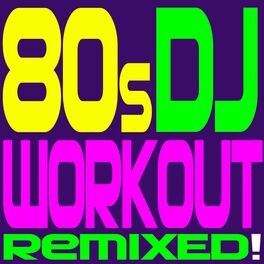 Album cover of 80S 2023 Dj Remixed! Workout