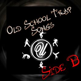 Album cover of Old School Trap Song Side B