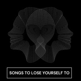 Album cover of Songs to lose yourself to