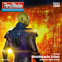 Album cover of Moothusachs Schatz - Perry Rhodan - Erstauflage 2944 (Ungekürzt)