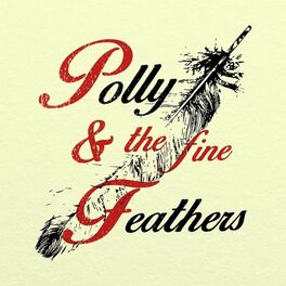 Album cover of Polly & the Fine Feathers