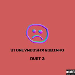 Album cover of Rust 2 (feat. Robinho)