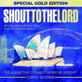 Album cover of Shout to the Lord [Special Gold Edition]