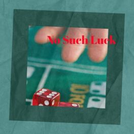 Album cover of No Such Luck