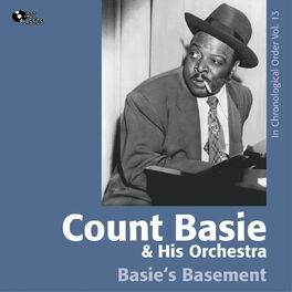 Count Basie And His Orchestra One O Clock Boogie Listen On Deezer