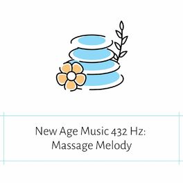 Album cover of New Age Music 432 Hz: Massage Melody